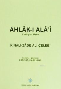 Ahlâk-ı Alâ'i (Çeviriyazı Metin)