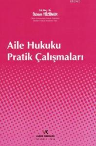Aile Hukuku Pratik Çalışmaları