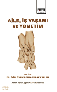 Aile, İş Yaşamı ve Yönetim