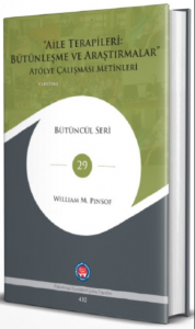 ‘Aile Terapileri : Bütünleşme Ve Araştırmalar’;Atölye Çalışması Metinleri