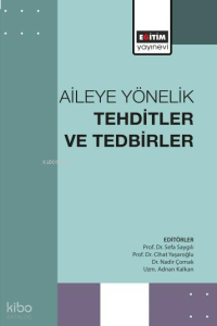 Aileye Yönelik Tehditler ve Tedbirler