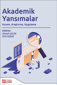 Akademik Yansımalar;Kuram, Araştırma, Uygulama