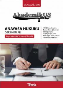 Akademikus; Anayasa Hukuku Kaymakamlık Sınavına Hazırlık Ders Notları