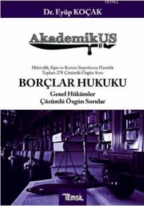 Akademiskus Borçlar Hukuku - Genel Hükümler; Çözümlü Özgün Sorular