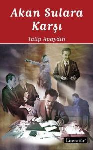 Akan Sulara Karşı; Öğretmenlik Anıları