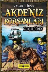 Akdeniz Korsanları Zorlu Görev
