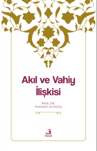 Akıl ve Vahiy İlişkisi