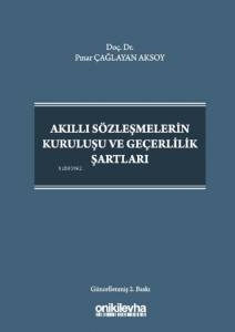 Akıllı Sözleşmelerin Kuruluşu ve Geçerlilik Şartları