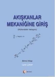 Akışkanlar Mekaniğine Giriş 1; Mühendislik Yaklaşımı