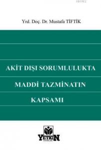 Akit Dışı Sorumlulukta Maddi Tazminatın Kapsamı
