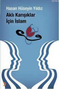 Aklı Karışıklar İçin İslam