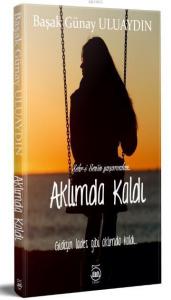 Aklımda Kaldı; Gidişin Lades Gibi Aklımda Kaldı