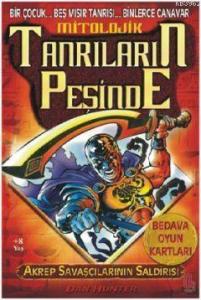 Akrep Savaşçıların Saldırısı; Mitolojik Tanrıların Peşinde 1