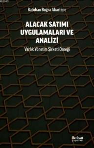 Alacak Satımı Uygulamalara ve Analizi - Varlık Yönetim Şirketi Örneği