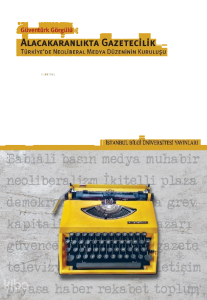 Alacakaranlıkta Gazetecilik;Türkiye’de Neoliberal Medya Düzeninin Kuruluşu