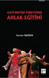 Alevi-Bektaşi Öğretisinde Ahlak Eğitimi