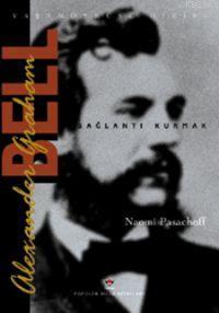 Alexander Graham Bell; Bağlantı Kurmak