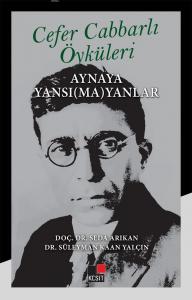 Ali Cabbarlı Öyküleri Aynaya Yansımayanlar