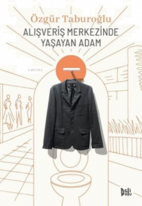 Alışveriş Merkezinde Yaşayan Adam