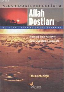 Allah Dostları 3; 20. Yüzyıl Türkiye Evliya Menakıbı