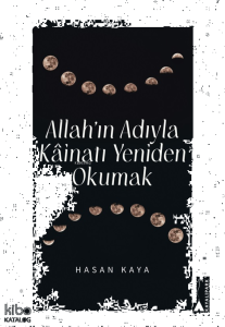 Allah’ın Adıyla Kainatı Yeniden Okumak