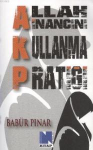 Allah İnancını Kullanma Pratiği AKP