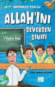 Allah’ını Seversen Sınıfı ; Konu: Allah’a İman