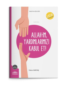 Allah'Im Yardımlarımızı Kabul