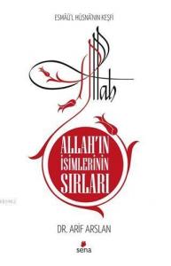 Allah'ın İsimlerinin Sırları; Esmaü'l Hüsna'nın Keşfi