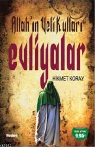 Allah'ın Veli Kulları: Evliyalar
