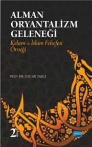Alman Oryantalizm Geleneği-Kelam ve İslam Felsefesi Örneği
