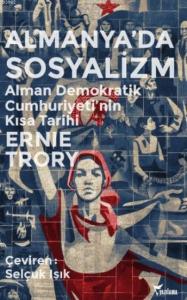 Almanya'da Sosyalizm; Alman Demokratik Cumhuriyetinin Kısa Tarihi