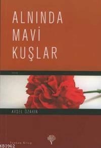 Alnında Mavi Kuşlar