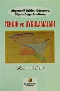 Alternatif Eğitim, Öğrenme, Ölçme - Değerlendirme, Teknik ve Uygulamaları