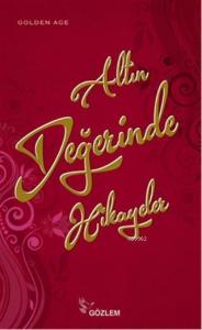 Altın Değerinde Hikayeler