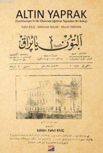 Altın Yaprak; Cumhuriyet'in İlk Yıllarında Eğitime Taşradan Bir Bakış