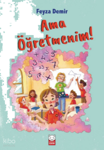 Ama Öğretmenim!