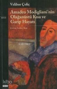 Amadeo Modigliani'nin Olağanüstü Kısa ve Garip Hayatı