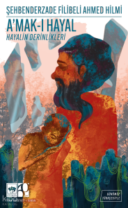 A'mak-ı Hayal;Hayalin Derinlikleri