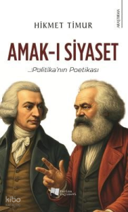 Amak-ı Siyaset;Politika'nın Poetikası