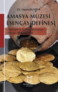 Amasya Müzesi Esençay Definesi I. Aleksius & Iı. Jhon Komnenos Dönemi Altın Sikkeleri