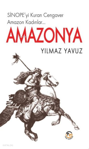 Amazonya - Sinope'yi Kuran Cengaver Amazon Kadınlar…
