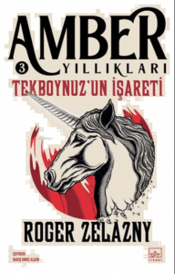 Amber Yıllıkları 3 - Tekboynuz’un İşareti