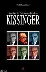 Amerikan Dış Politikasının Kilit İsmi: Kıssinger