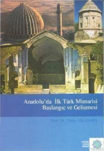 Anadolu'da İlk Türk Mimarisi Başlangıç ve Gelişmesi