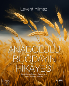 Anadolulu Buğdayın Hikayesi