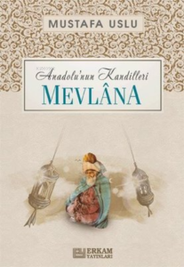 Anadolu'nun Kandilleri Mevlana