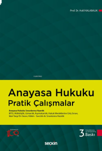 Anayasa Hukuku Pratik Çalışmalar;Anayasa Hukuku Sınavlarına Hazırlık
