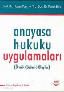 Anayasa Hukuku Uygulamaları ( Örnek Çözümlü Olaylar )