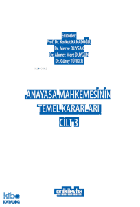 Anayasa Mahkemesinin Temel Kararları Cilt 3
